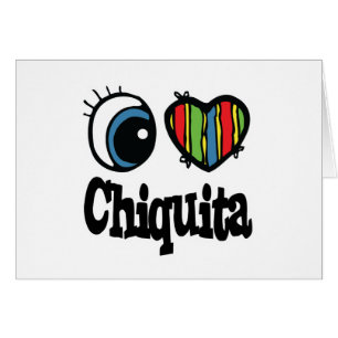 I Heart (Love) Chiquita