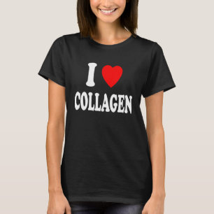 I Heart Love Collagen Beauty Supplement Workout Gy T-Shirt