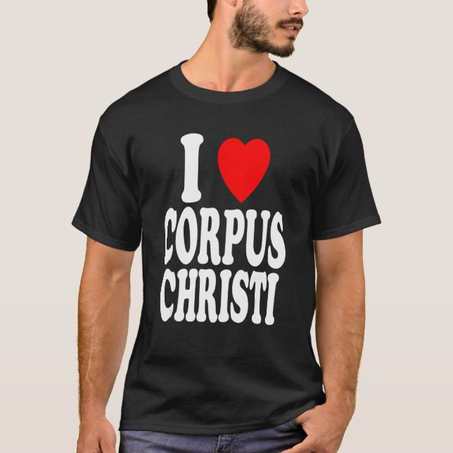I Heart (Love) Corpus Christi Travel Vacation Texa T-Shirt (Front)