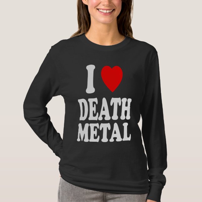 I Heart Love Death Metal Music Rock Moshpit Hardco T-Shirt (Front)