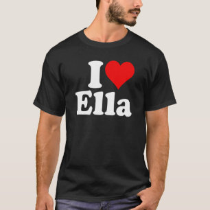 I Heart Love Ella T-Shirt