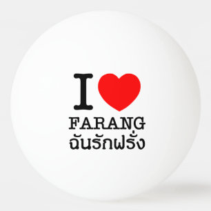 I Heart (Love) Farang Ping Pong Ball