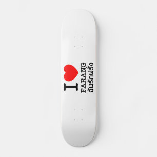 I Heart (Love) Farang Skateboard