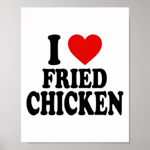 I Heart Love Fried Chicken  Poster