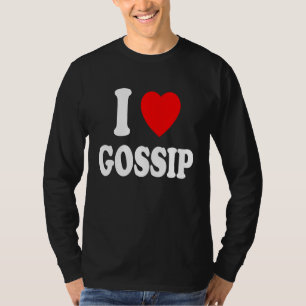 I Heart Love Gossip Drama Highschool Rumors Secret T-Shirt