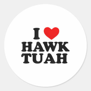 I Heart Love Hawk Tuah _1  Classic Round Sticker