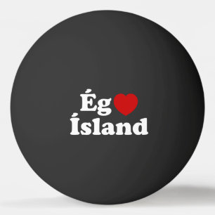 I Heart (Love) Iceland [Ég Elska Ísland] Icelandic Ping Pong Ball