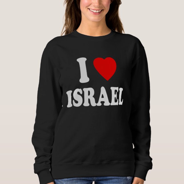 I Heart Love Israel Travel Tourism Home Nationalit Sweatshirt (Front)