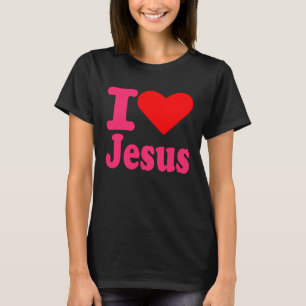 I Heart Love Jesus Christ Christian Quote Men Wome T-Shirt