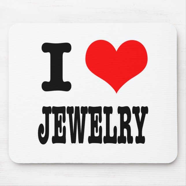 I HEART (LOVE) JEWELRY MOUSE PAD (Front)