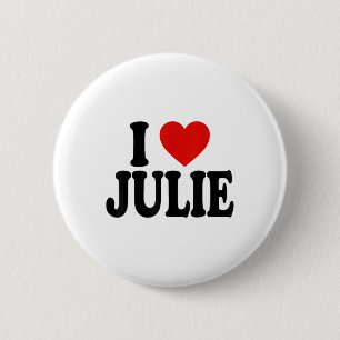 I Heart Love Julie _1  6 Cm Round Badge