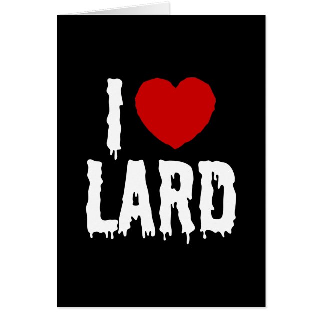 I HEART [LOVE] LARD CARD (Front)