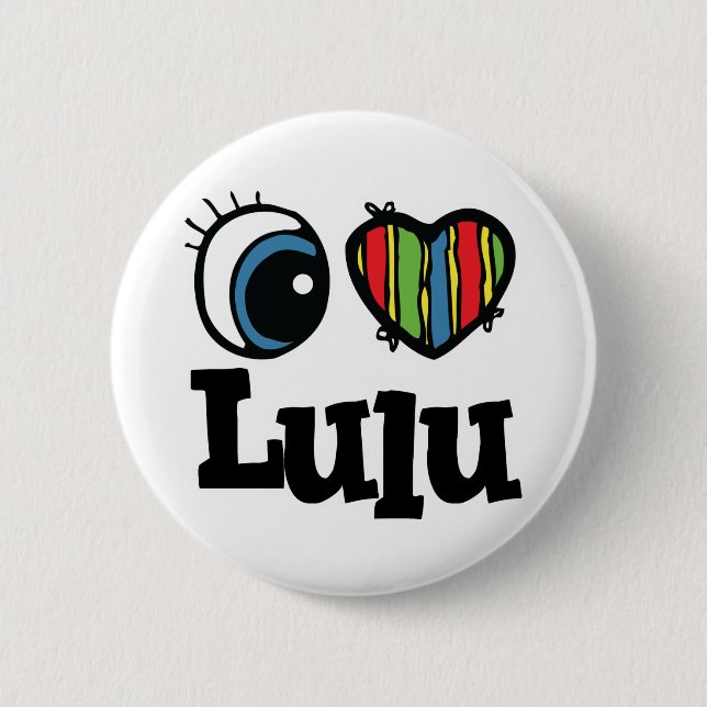 I Heart (Love) Lulu 6 Cm Round Badge (Front)