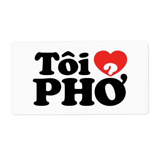 I Heart (Love) Pho (Tôi ❤ PHỞ) Vietnamese Language (Front)