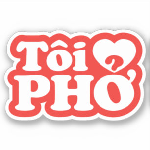 I Heart (Love) Pho (Tôi ❤ PHỞ) Vietnamese Language