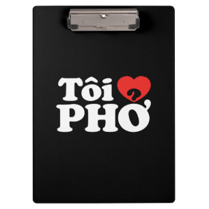 I Heart (Love) Pho (Tôi ❤ PHỞ) Vietnamese Language Clipboard