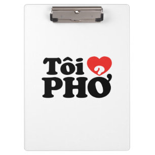 I Heart (Love) Pho (Tôi ❤ PHỞ) Vietnamese Language Clipboard