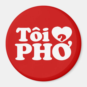 I Heart (Love) Pho (Tôi ❤ PHỞ) Vietnamese Language Magnet