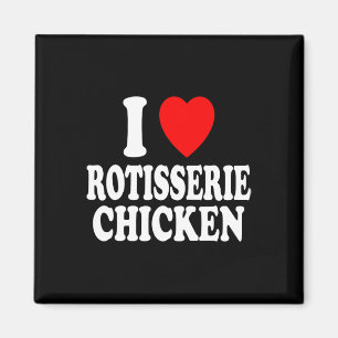 I Heart (love) Rotisserie Chicken Keto Carnivore D Magnet
