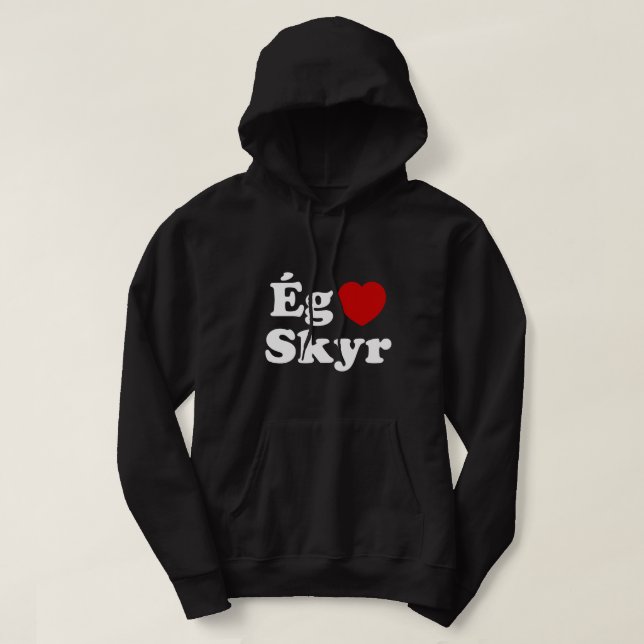 I Heart (Love) Skyr [Ég Elska Skyr] Icelandic Hoodie (Design Front)