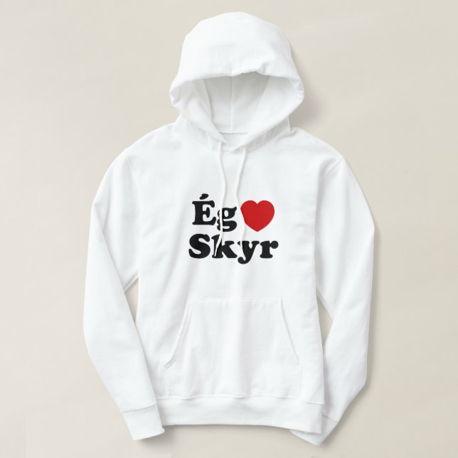 I Heart (Love) Skyr [Ég Elska Skyr] Icelandic Hoodie (Design Front)