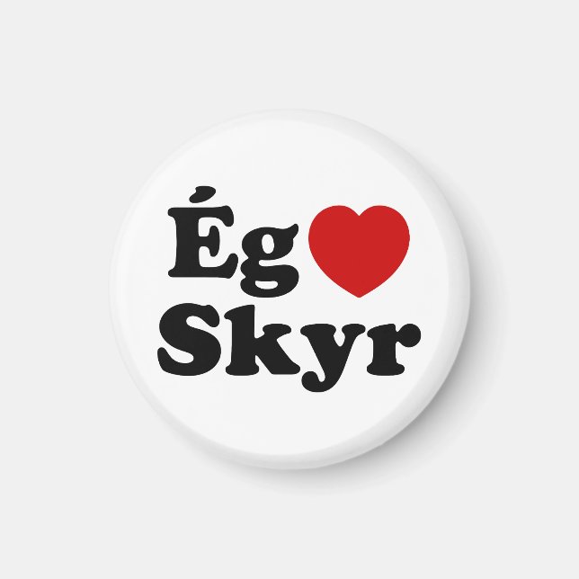 I Heart (Love) Skyr [Ég Elska Skyr] Icelandic Magnet (Front)
