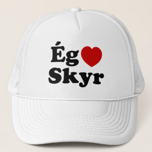I Heart (Love) Skyr [Ég Elska Skyr] Icelandic Trucker Hat
