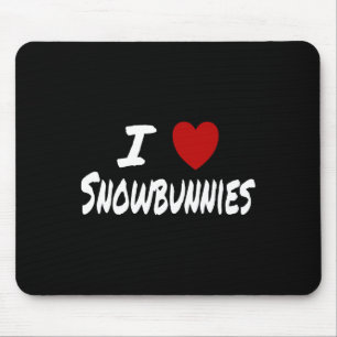 I Heart (love) Snowbunnies Skiing Snowboarding Att Mouse Pad