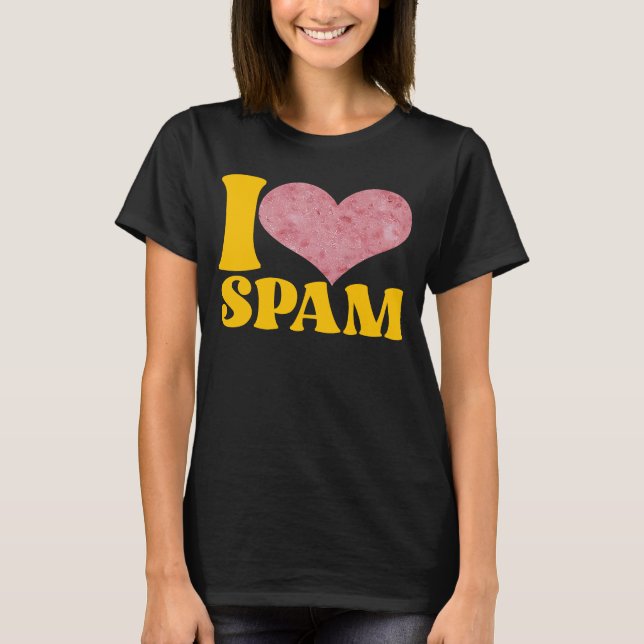 I Heart Love Spam Canned Cooked Pork Food  Spam T-Shirt (Front)