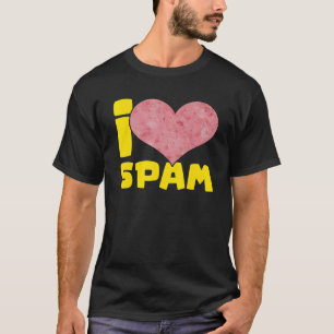 I Heart Love Spam Canned Cooked Pork Food Spam T-Shirt