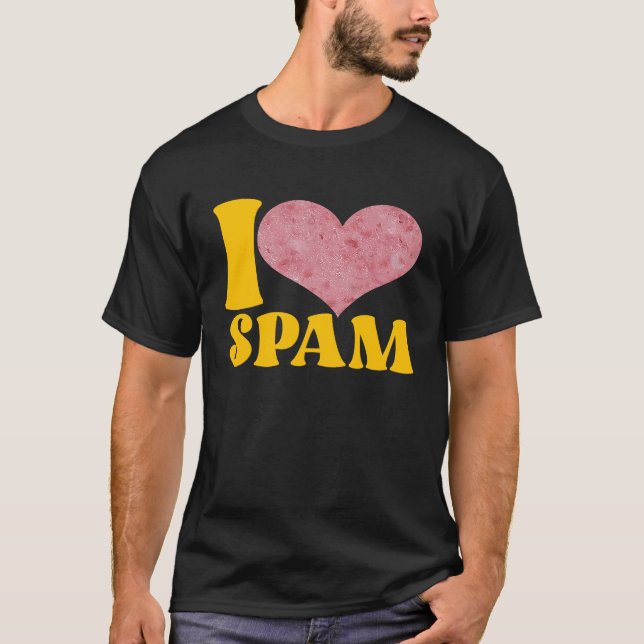 I Heart Love Spam Canned Cooked Pork Food  Spam T-Shirt (Front)