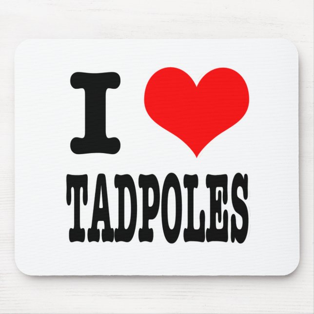 I HEART (LOVE) TADPOLES MOUSE PAD (Front)