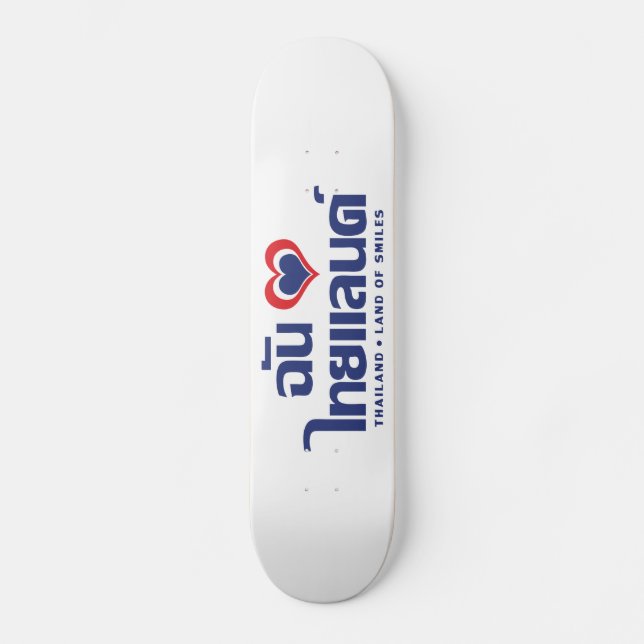 I Heart (Love) Thailand ❤ Thai Language Script Skateboard (Front)