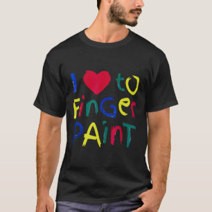 I Heart Love To Finger Paint I'm Paint Cute Couple T-Shirt