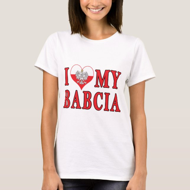 I Heart My Babcia T-Shirt (Front)