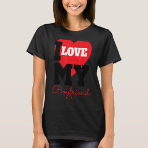 I Heart My Boyfriend For Your Man And Boyfriend T-Shirt