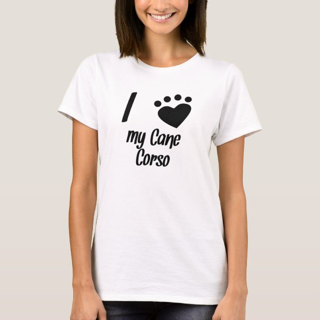 I Heart My Cane Corso T-Shirt (Front)