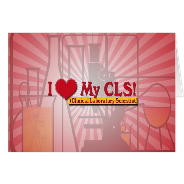 I Heart My CLS  LAB SCIENTIST (Front Horizontal)
