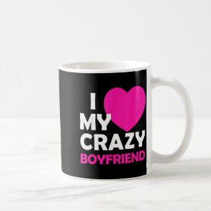 I Heart My Crazy Boyfriend Funny Valentines Gift Coffee Mug