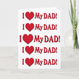 I HEART MY DAD - I LOVE MY DAD - MUSHY SENTIMENTAL CARD