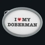 I Heart My Doberman Belt Buckle<br><div class="desc">doberman,  pinscher,  dobermann,  dobie,  german,  dog,  puppy,  pet,  lover,  love,  heart,  my,  mum,  dad,  owner,  breed,  furry baby,  animal,  germany</div>