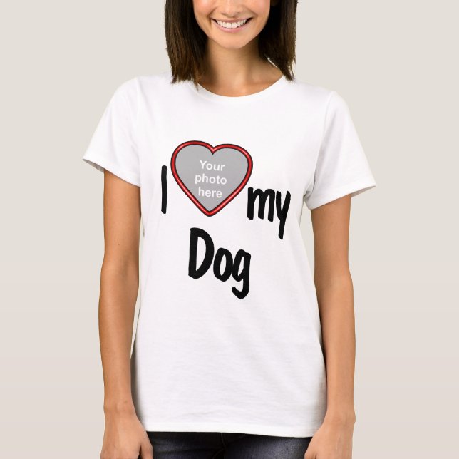 I Heart My Dog - Your Pet's Photo T-Shirt (Front)