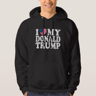 I Heart My Donald Trump For President 2024 Hoodie