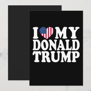I Heart My Donald Trump For President 2024  Invitation