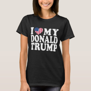 I Heart My Donald Trump For President 2024 T-Shirt