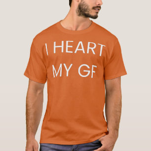 I Heart My GF Love Girlfriend T-Shirt