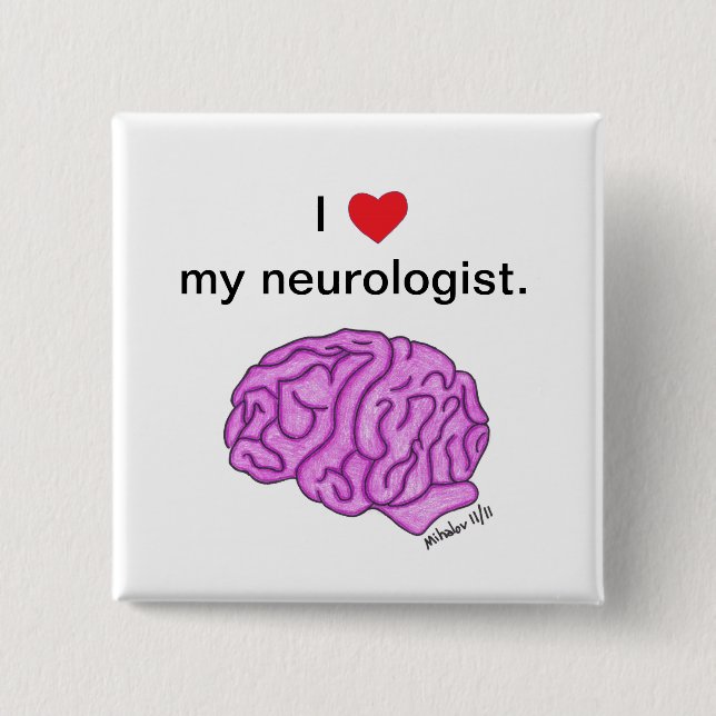 "I [heart] my neurologist" button (Front)