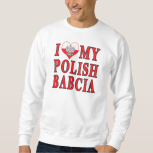I Heart My Polish Babcia Sweatshirt