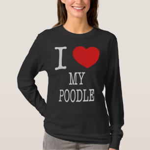 I Heart My Poodle T-Shirt