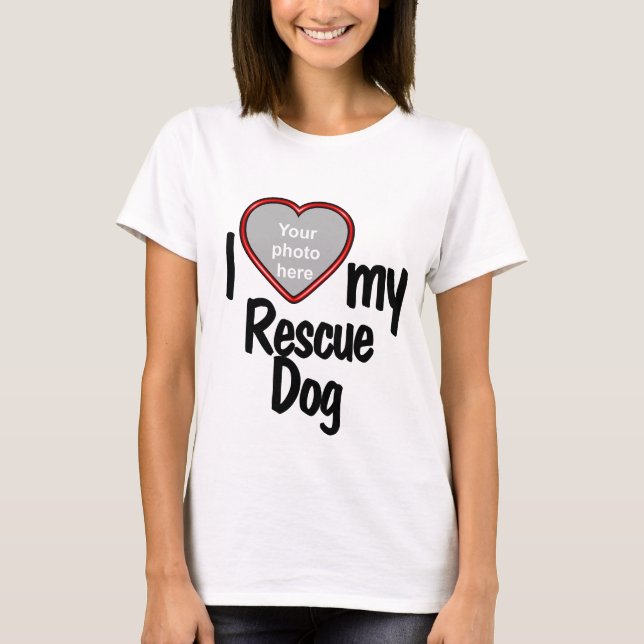 I Heart My Rescue Dog - Your Pet's Photo T-Shirt (Front)